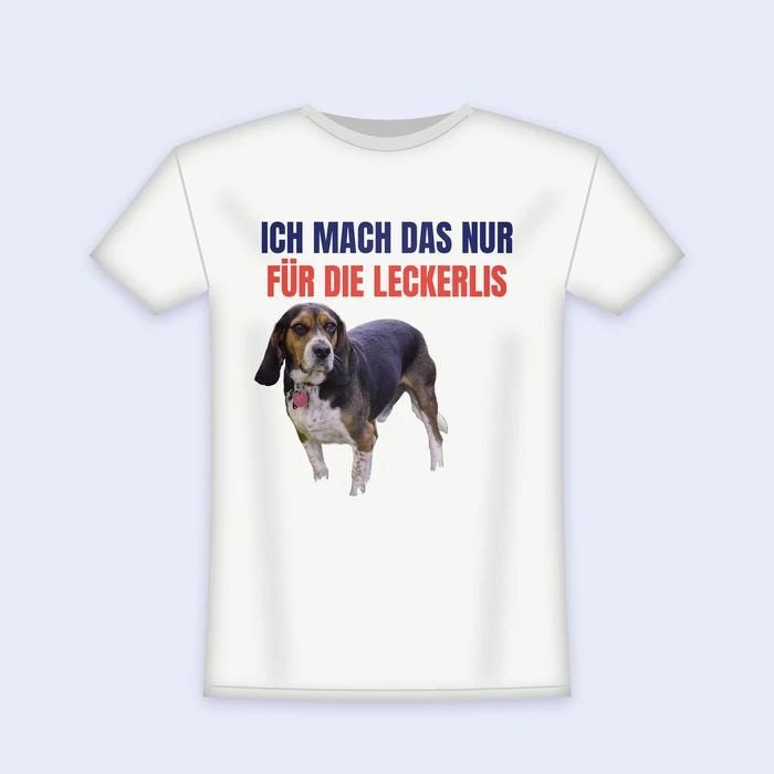 „Nur für die Leckerlis“ T-Shirt