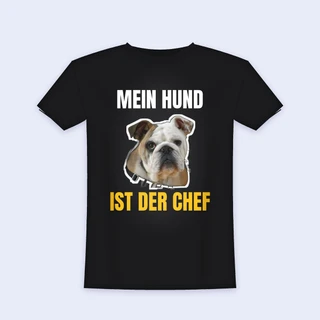 „Mein Hund ist der Chef“ T-Shirt