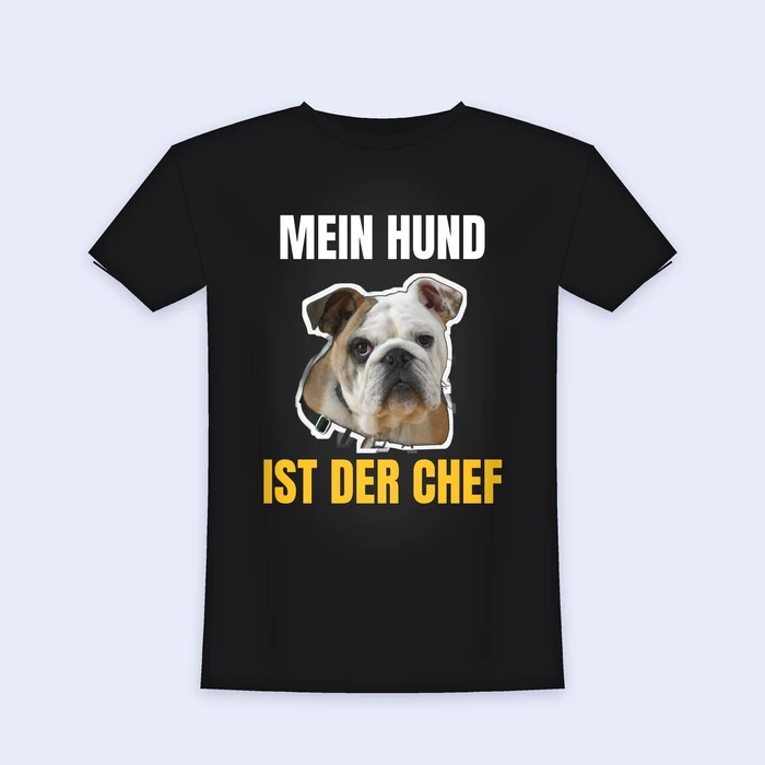 „Mein Hund ist der Chef“ T-Shirt
